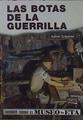 Las botas de la guerrilla Dossier sobre el museo de ETA . Memorias del jefe de los Grupos Autónomos | 150845 | Zumalde Romero, Javier