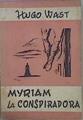 Myriam La Conspiradora | 58501 | Wast Hugo