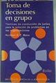 Toma de Decisiones En Grupo | 160053 | Norman R.F.Maier