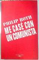 Me casé con un comunista | 134233 | Roth, Philip