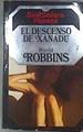 El descenso de Xanadú | 176025 | Robbins, Harold
