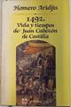 Mil cuatrocientos noventa y dos: vida y tiempos de Juan Cabezón | 133710 | Aridjis, Homero