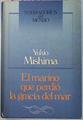 El Marino Que Perdio La Gracia Del Mar | 13366 | Mishima Yukio/introducción, Fernando Savater