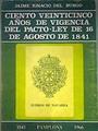 Ciento veinticinco años de vigencia del Pacto-Ley de 16 de Agosto de 1841 | 187153 | Jaime Ignacio del Burgo