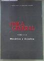 Física General II Mecánica y acústica | 171104 | Mañas Díaz, J./Martínez Aguirre, R.