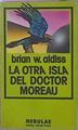 La Otra Isla Del Docto Moreau | 60225 | Aldiss Brian W