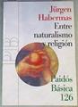 Entre naturalismo y religión | 168347 | Habermas, Jürgen