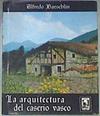 La arquitectura del caserío vasco | 171856 | Baeschlin, Alfredo