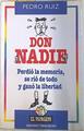 Don Nadiie. Perdio la memoria se rio de todo y ganó la libertad | 74139 | Ruiz, Pedro