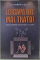Escapa del maltrato Identifica y protégete de las personas tóxicas que te rodean | 172949 | Relloso Campo, Lourdes