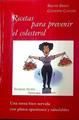 Recetas para prevenir el colesterol Una mesa bien servida con platos apetitosos y saludables | 118027 | Brigo, Bruno/Capano, Giuseppe/Ramazzini Vega, Eliana