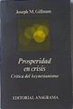Prosperidad en crisis Crítica del Keynesianismo | 120228 | Gillman, Joseph M.