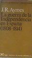 La Guerra De La Independencia En España (1808-1814) | 41754 | Aymes J R.