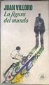 La figura del mundo : historias de mi padre El orden secreto de las cosas | 187162 | Villoro, Juan (1956-)