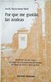 Por que me gustan las azaleas (Afectado por agua) Recuerdos de mis viajes al campo de DAchau | 123145 | Imma Mack, Josefa María