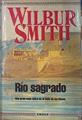 Rio Sagrado . Una gran saga épica en el Valle de los Reyes | 26186 | Smith Wilbur