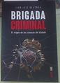 Brigada criminal El origen de las cloacas del Estado | 155186 | Revenga, Juan José