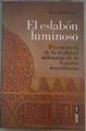 El eslabón luminoso : pervivencia de la realidad milenaria de la España musulmana | 161854 | Bolinaga, Íñigo (1974-)