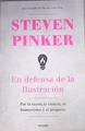 En defensa de la Ilustración Por la razón,la ciencia,el humanismo y el progreso | 168918 | Pinker, Steven