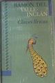 Claves Liricas | 5046 | Valle Inclan Ramon/Dirigida por Alfonso Zamora Vicente