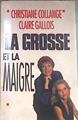 LA GROSSE ET LA MAIGRE | 172669 | COLLANGE- GALLOIS