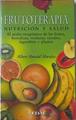 Frutoterapia, nutrición y salud.El poder terapeútico de las frutas hortalizas verduras, cereales leg | 95570 | Ronald Morales, Albert