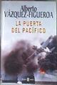 La puerta del Pacífico | 178166 | Vázquez-Figueroa, Alberto