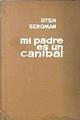 Mi padre es un canibal | 137437 | Bergman Sten