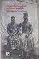 Richard Burton, cónsul en Guinea española: una visión europea de África en los albores de la coloniz | 178818 | Arnalte, Arturo