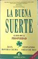 La Buena Suerte. Claves De La Prosperidad | 39215 | Trias De Bes, Fernando/Rovira Celma, Alex