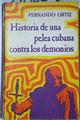 Historia De Una Pelea Cubana Contra Los Demonios | 68091 | Ortiz Fernando