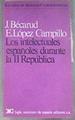 Los Intelectuales españoles durante la II República | 180734 | Becarud, Jean/López Campillo, E.
