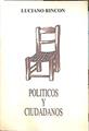 Políticos y ciudadanos | 139358 | Rincón, Luciano
