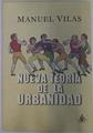 Nueva Teoria de la Urbanidad | 132749 | Manuel Vilas