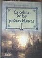 La colina de las piedras blancas | 178324 | José Luis Gil Soto