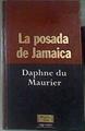 La posada de Jamaica | 176284 | Du Maurier, Daphne