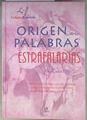 Origen de las palabras estrafalarias | 183956 | Calles Vales, José