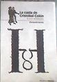 La caída de Cristóbal Colón: el juicio de Bobadilla | 179727 | Varela Bueno, Consuelo
