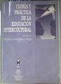 Teoría y práctica de la educación intercultural | 186408 | Edición de, Miguel anxo Santos Rego