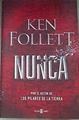 Nunca | 177215 | Follett, Ken (1949-)