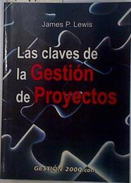 Las claves de la gestión de proyectos | 129713 | Lewis, James P.