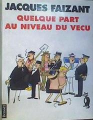 Quelque Part Au Niveau Du Vecu | 167681 | Jacques Faizant