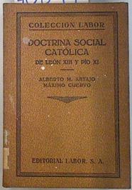 Doctrina social católica de León XIII y Pío XI | 70847 | Artajo, Alberto M
