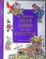 El tercer gran libro de los cuentos | 170174 | Holeinone, Peter/Viñes, Bortolussi Stefano/Tony Wolf, Ilustradores/Libico Maraja, Piero Cattaneo/Saverino Baraldi