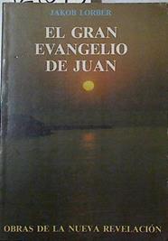 El gran evangelio de Juan (tomo I) | 124643 | Lober, Jakob