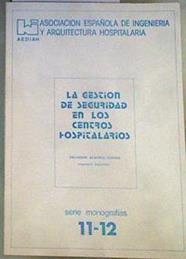 La gestión de seguridad en los centros hospitalarios | 168266 | Albarca Corpas, Salvador