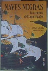 Naves negras. La aventura del lago español | 155159 | Canales, Carlos/Del Rey, Miguel
