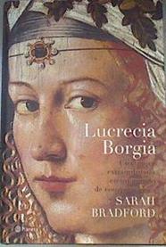 Lucrecia Borgia | 172486 | Bradford, Sarah