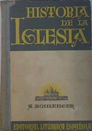 Historia de la Iglesia Con la Historia Eclesiástica de España y América | 136352 | Canonigo Honorario de Arras, A Boulenger/Garcia de la Fuente, Arturo