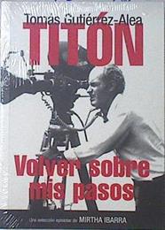 Volver sobre mis pasos | 120240 | Tomás Gutiérrez Alea TITÓN